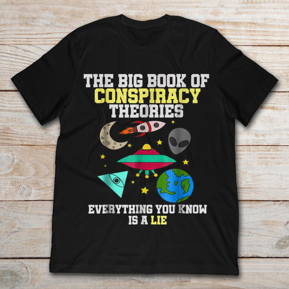 The Big Book Of Conspiracy Theories Everything You Know Is A Lie