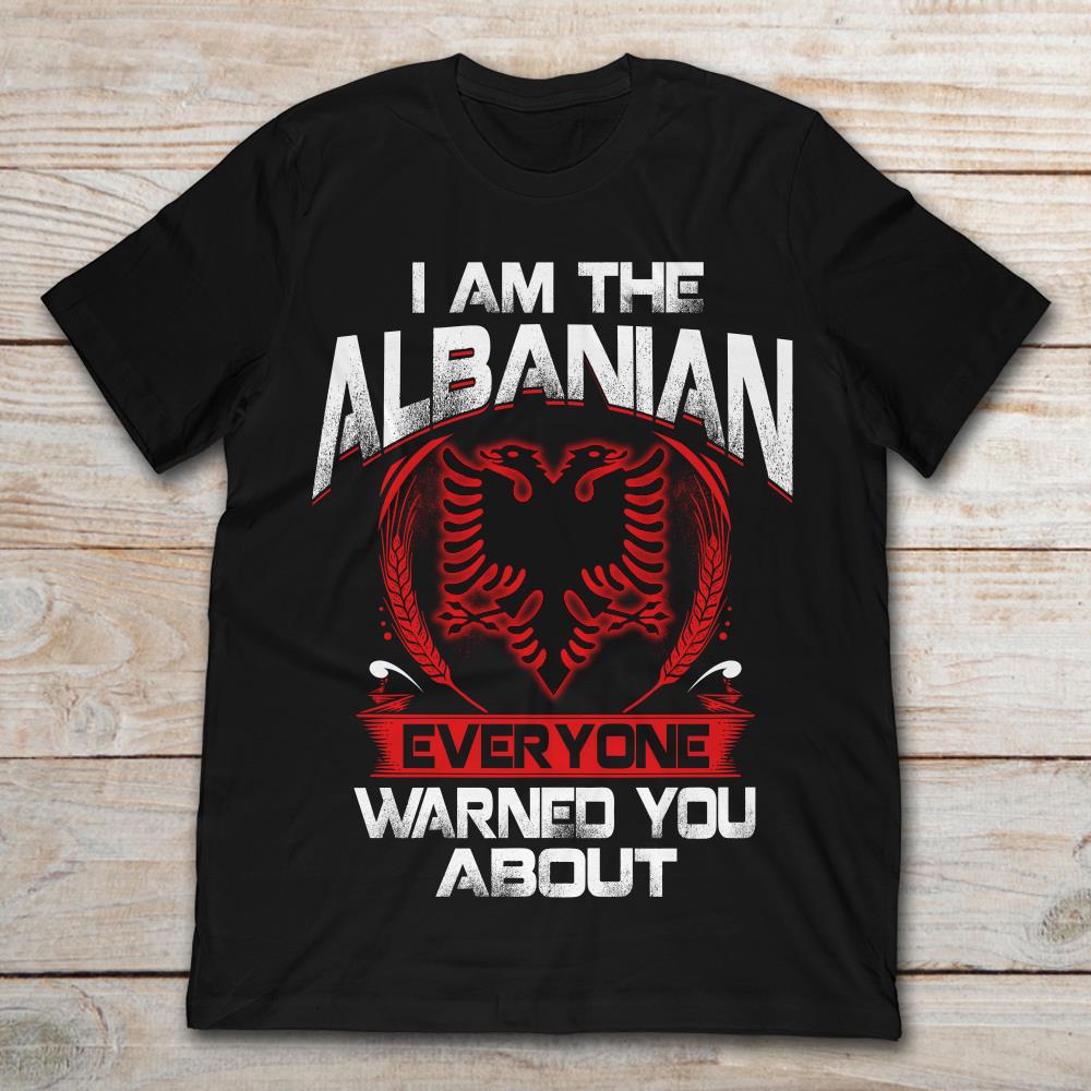 I Am The Albanian Everyone Warned You About