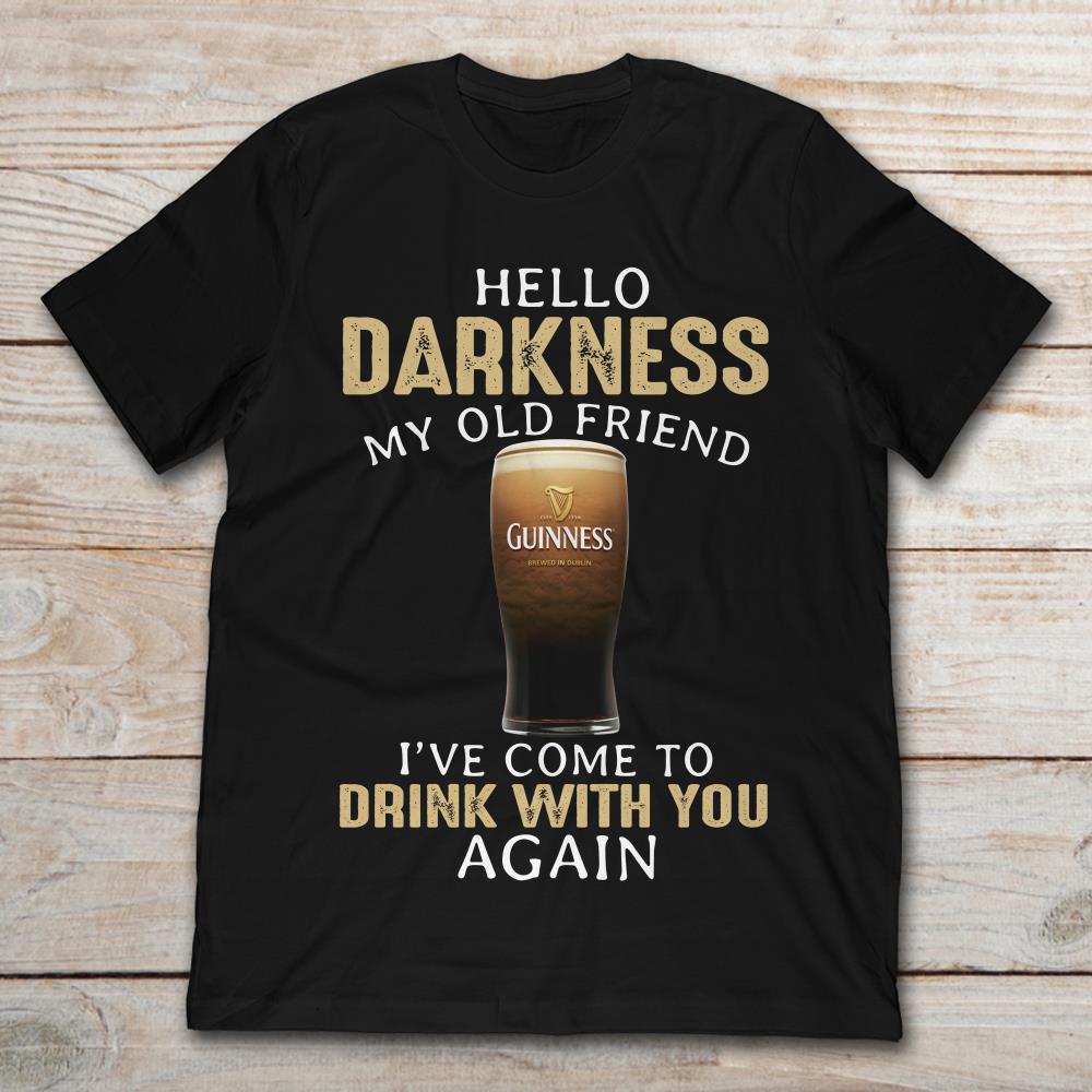 Hello Darkness My Old Friend I've Come To Drink With You Again Guinness Beer