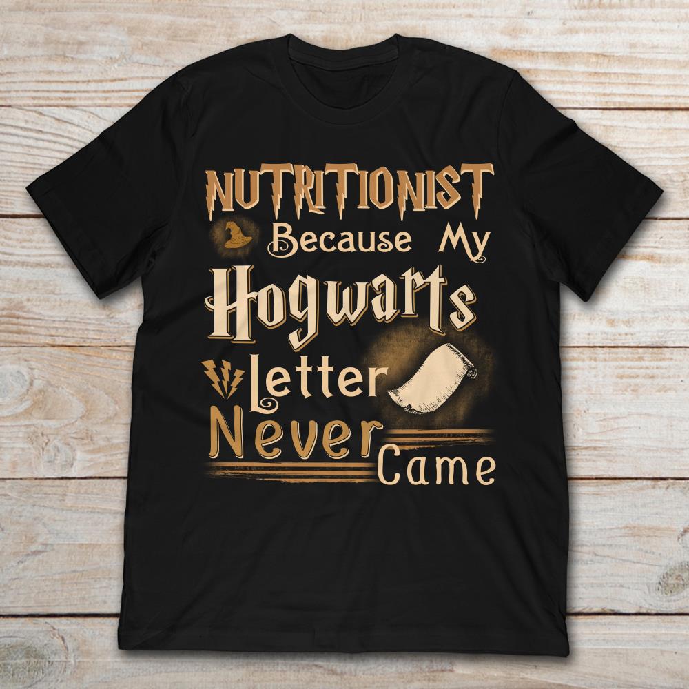 Nutritionist Because My Hogwarts Letter Never Came Harry Potter