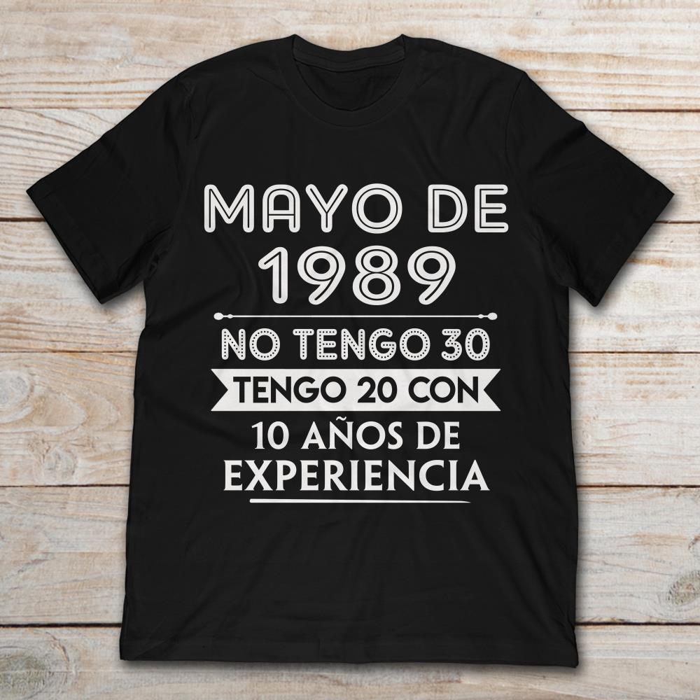 Mayo De 1989 No Tengo 30 Tengo 20 Con 10 Anos De Experience