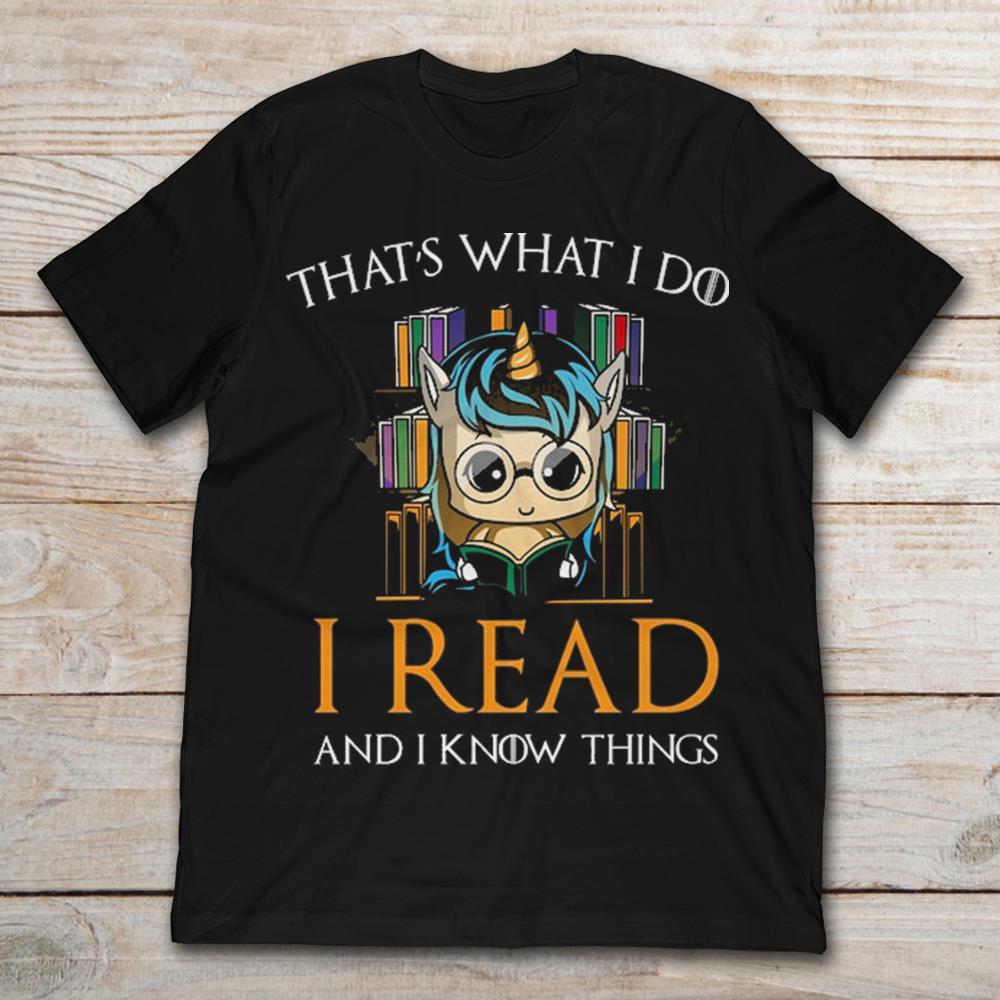 That's What I Do I Read And I Know Things Funny Unicorn