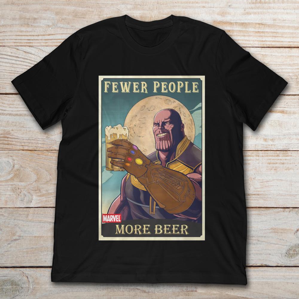 Thanos Fewer People More Beer Marvel