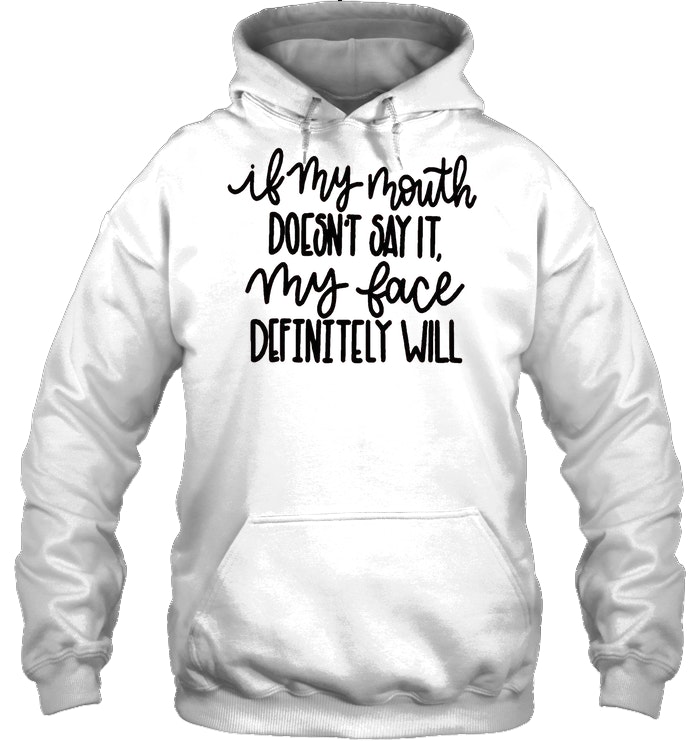 Aganmi If My Mouth Doesnt Say It My Face Definitely Will Funny Graphic Sweater