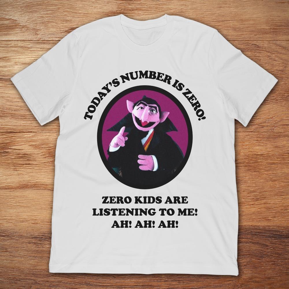 Count Von Count Today's Number Is Zero! Zero Kids Are Listening To Me Ah Ah Ah