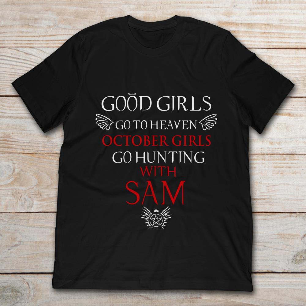 Good Girls Go To Heaven October Girls Go Hunting With Sam