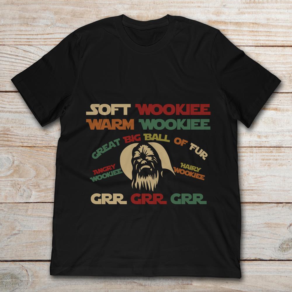 Soft Wookiee Warm Wookiee Create Big Ball Of Fur