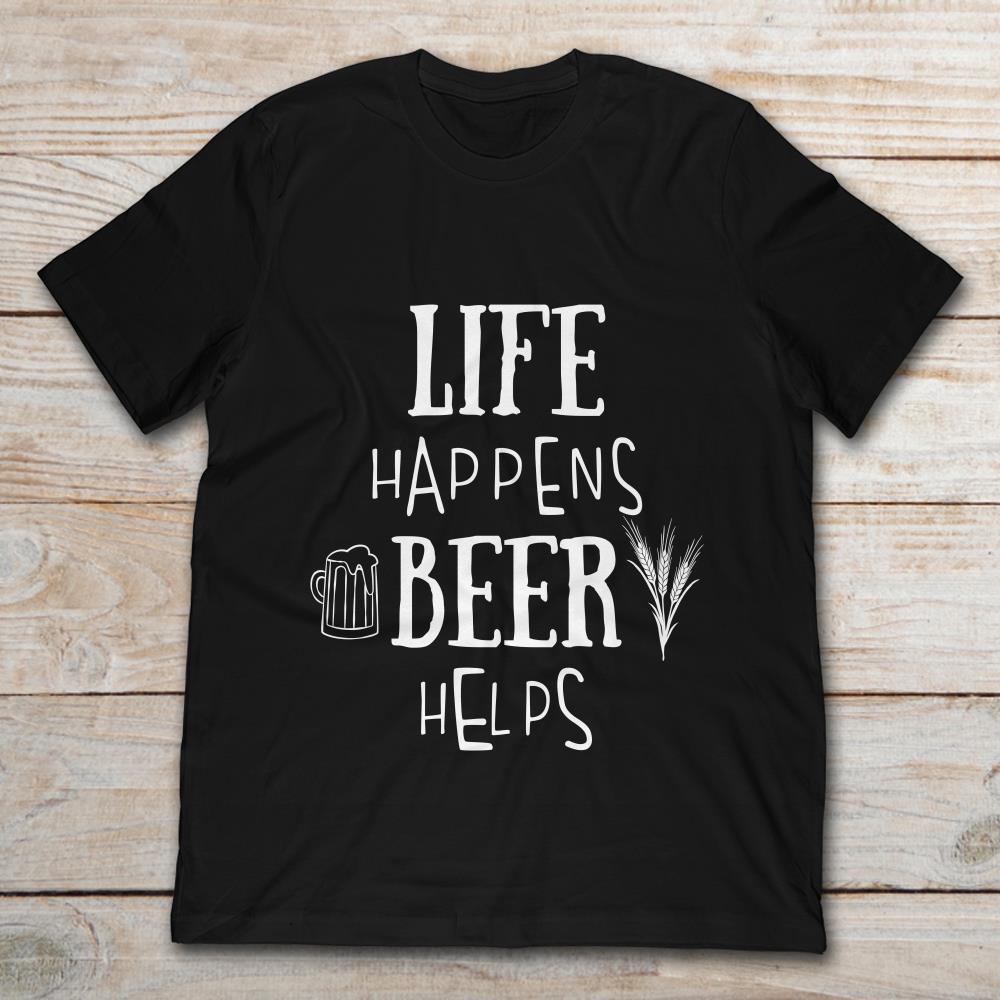 Life Happens Beer Helps