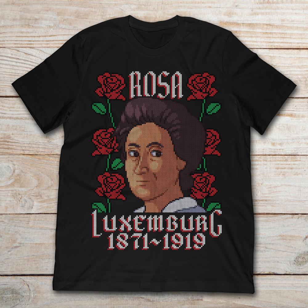 Rose Rosa Luxemburg 1871-1919