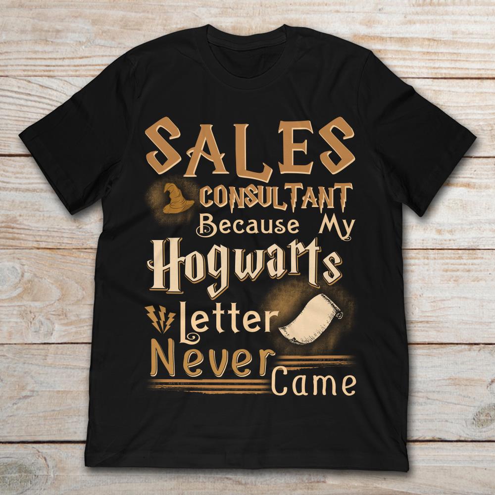 Sales Consultants Because My Hogwarts Level Never Came