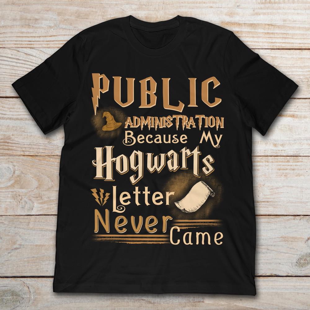 Public Administration Because My Hogwarts Level Never Came