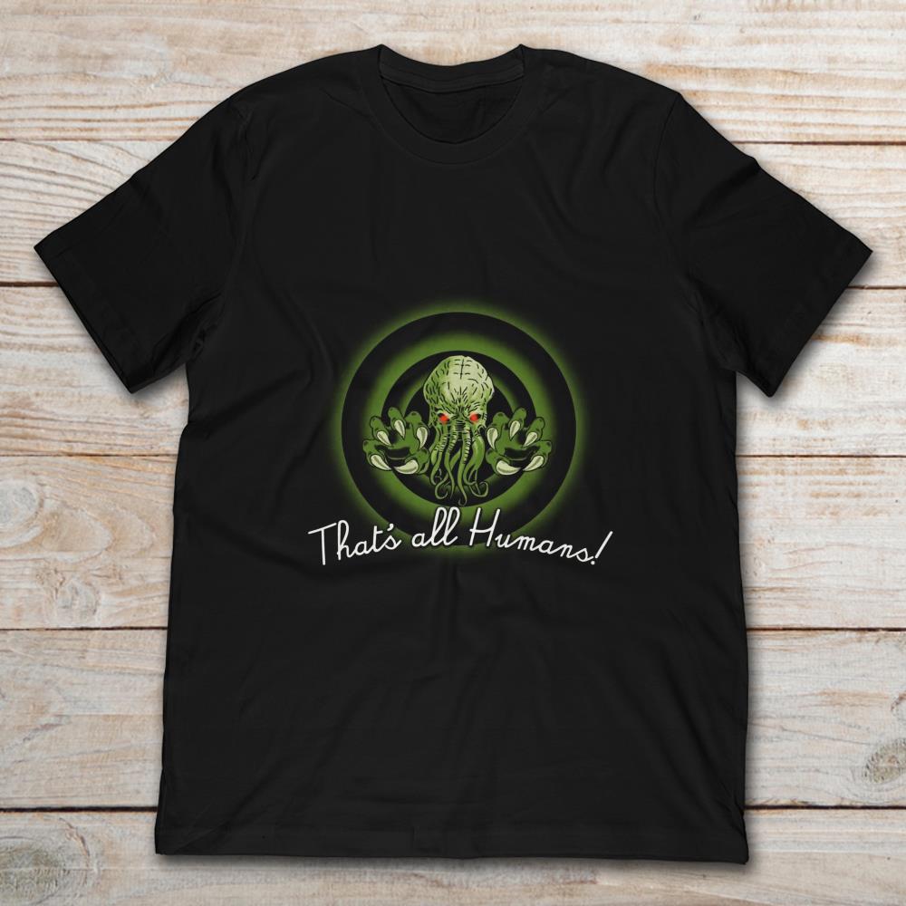 Cthulhu That's All Humans