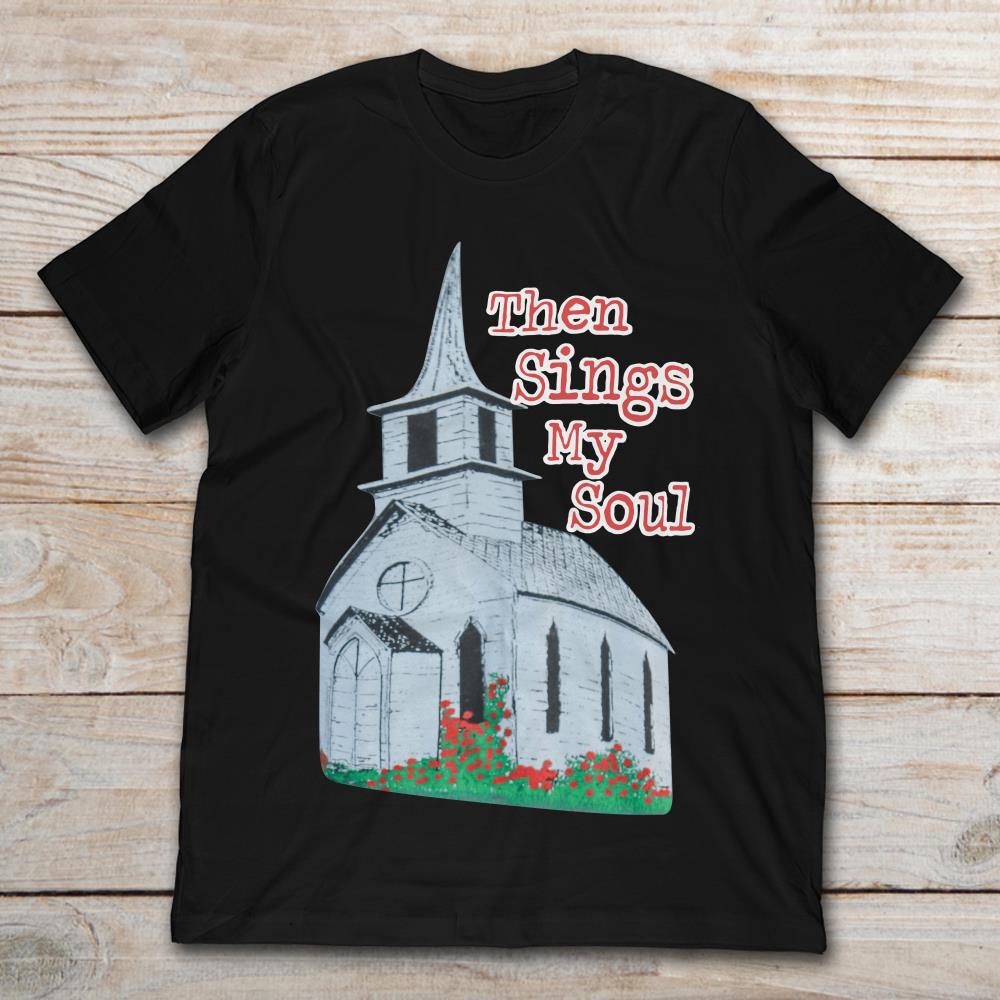 Then Sings My Soul Church Sublimation Transfers