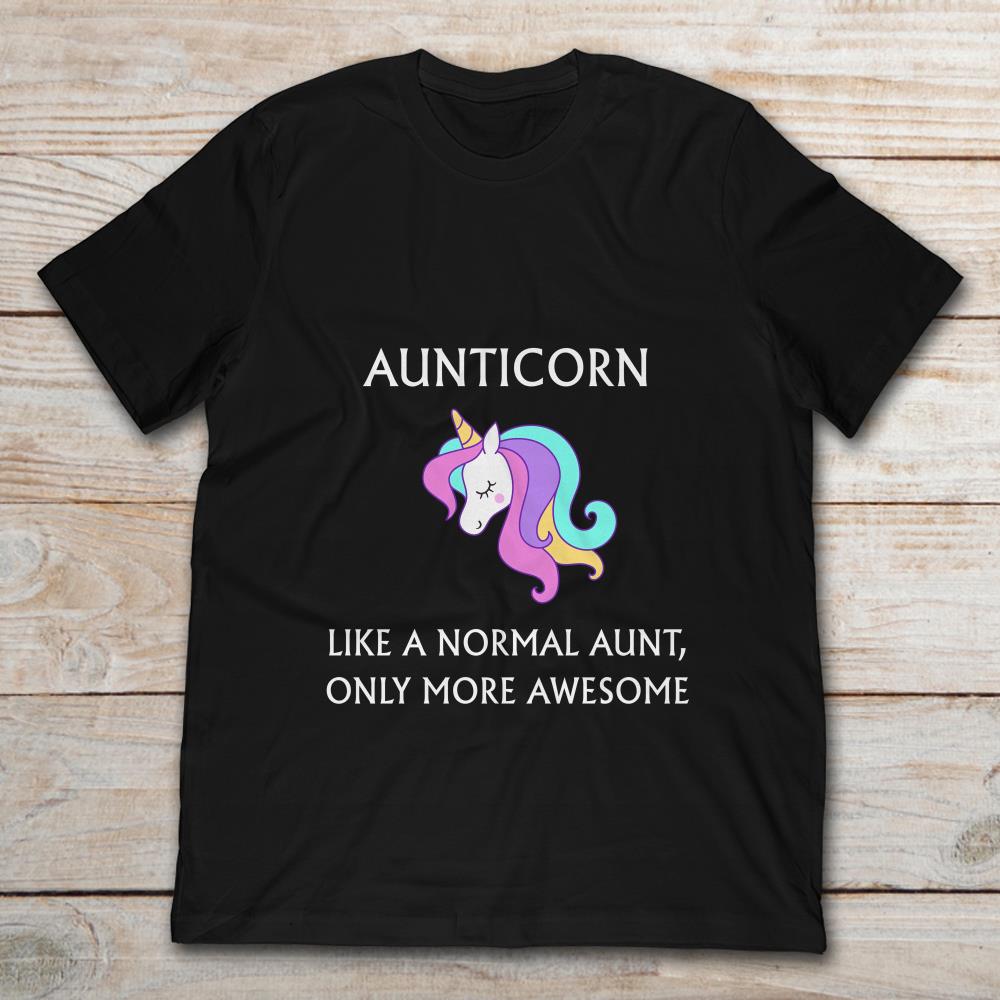 Aunticorn Like A Normal Aunt Only More Awesome