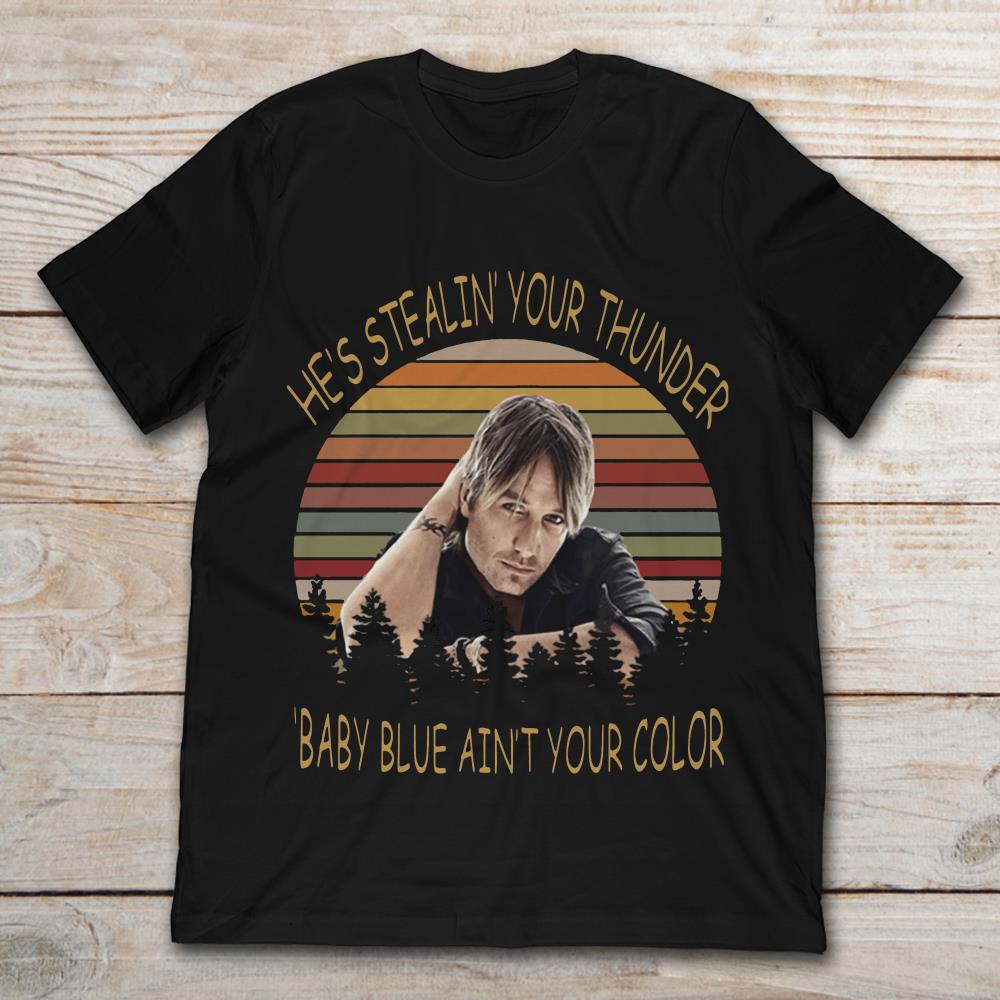 Keith Urban He's Stealing Your Thunder Baby Blue Ain't Your Color Vintage