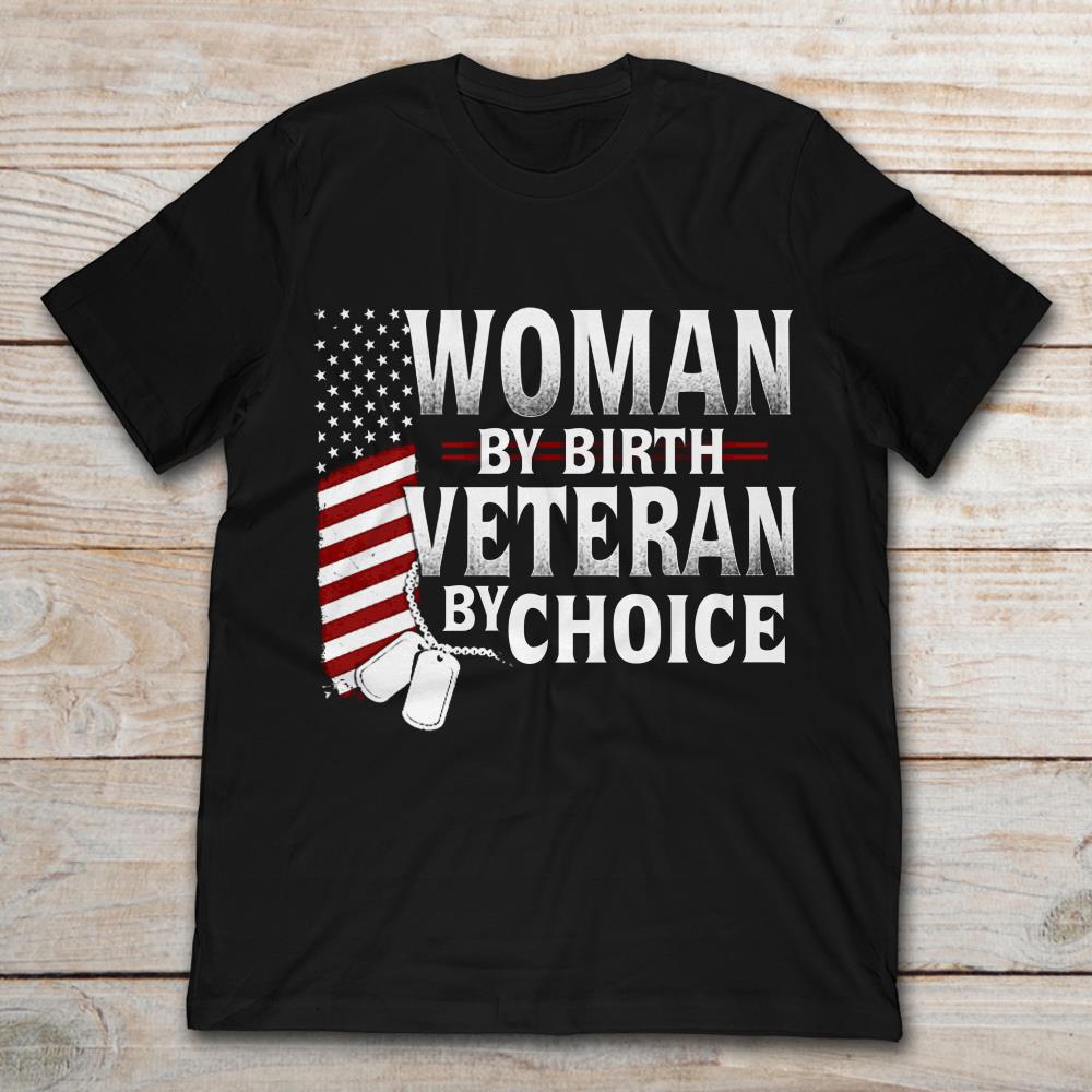 Woman By Birth American Veteran By Choice