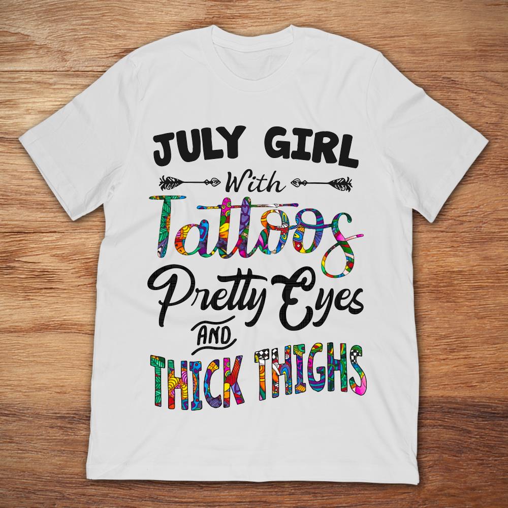July Girl With Tattoos Pretty Eyes And Thick Thighs