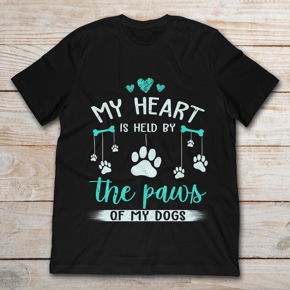My Heart Is Held By The Paws Of My Dogs