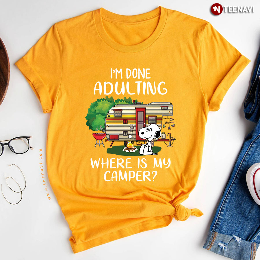 Im Done Adulting Where Is My Camper Funny Snoopy Camping
