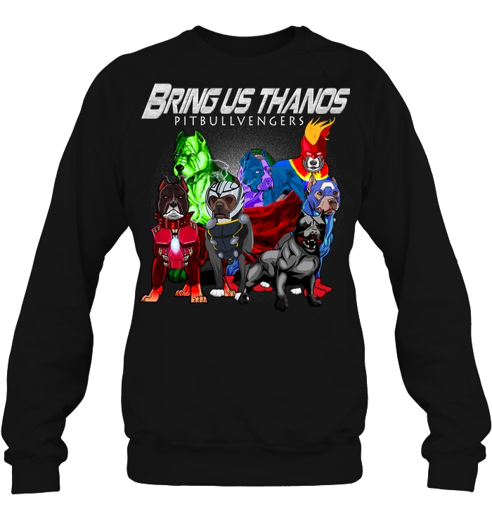 Bring Us Thanos Pitbullvengers Sweatshirt