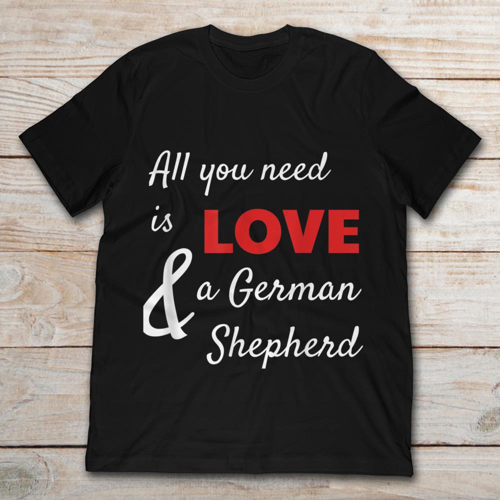 All You Need Is Love And A German Shepherd