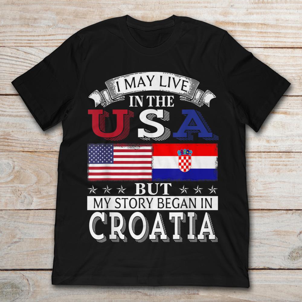 I May Live In The USA But My Story Began In Croatia