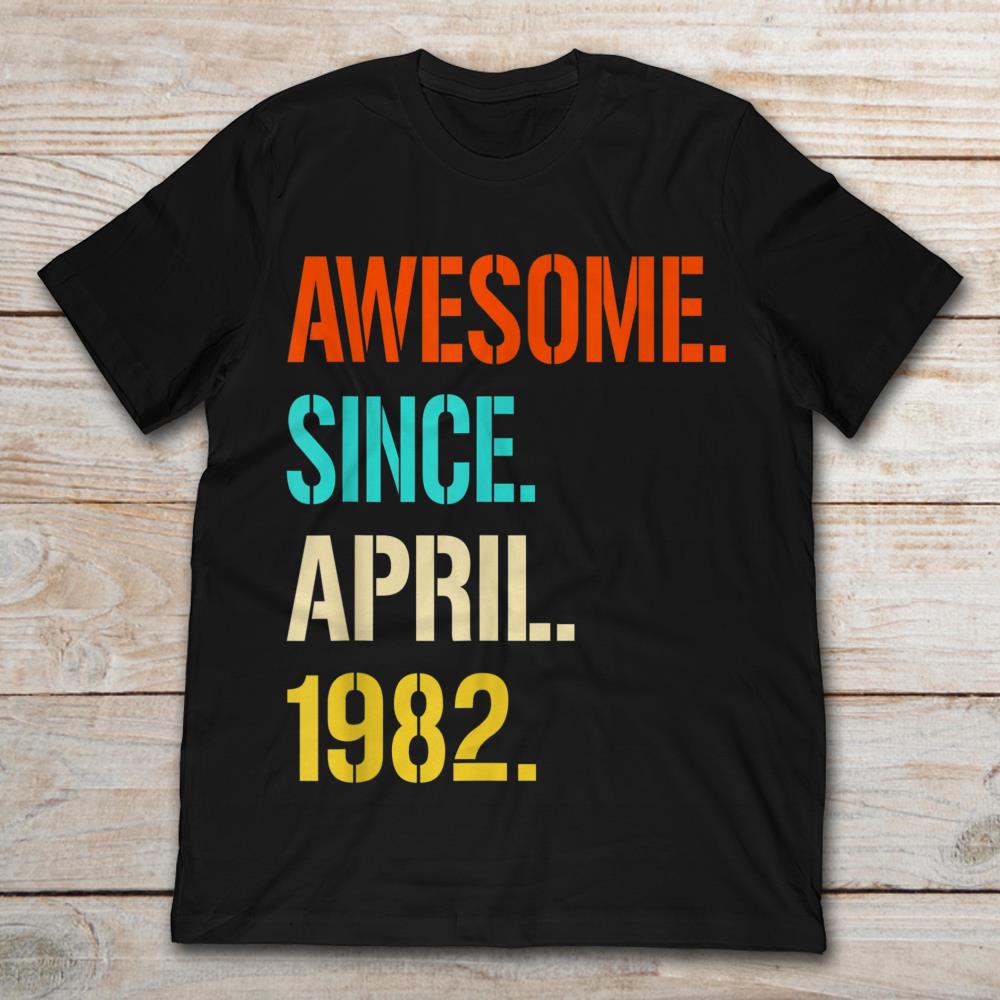 Awesome Since April 1982