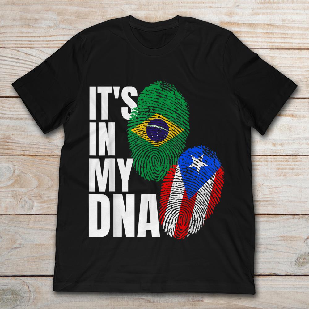 It's In My DNA Brazil And Puerto Rican Flag