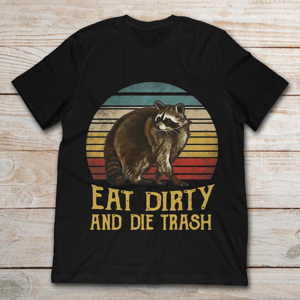Procyon Eat Dirty And Die Trash