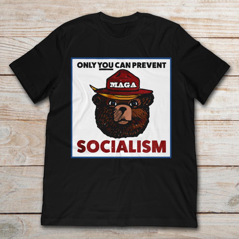 Only You Can Prevent Maga Socialism