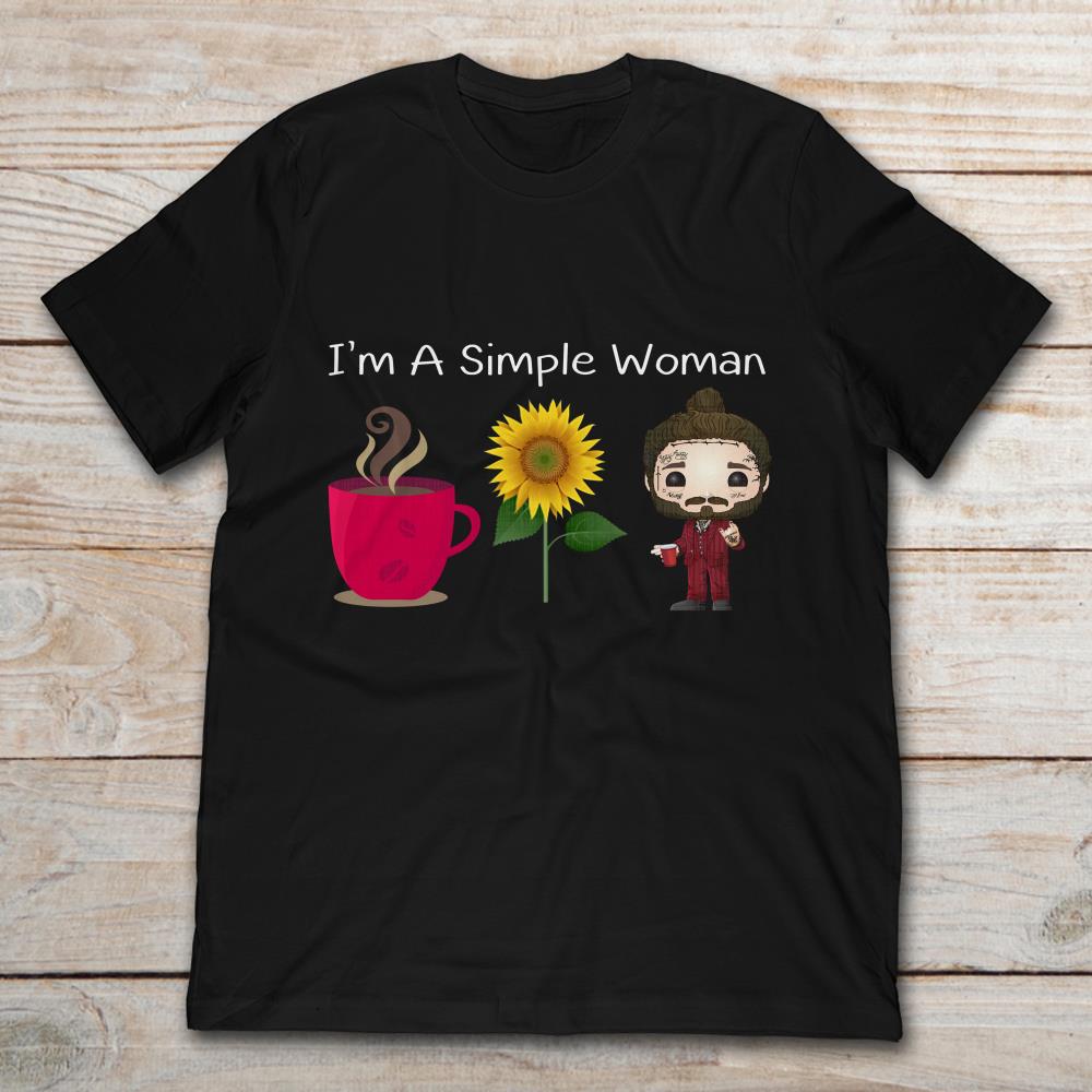 I'm A Simple Woman Coffee Sunflower Post Malone