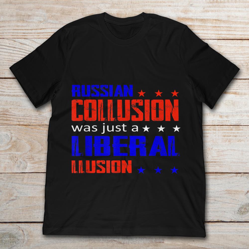 Russian Collusion Was Just A Liberal Llusion