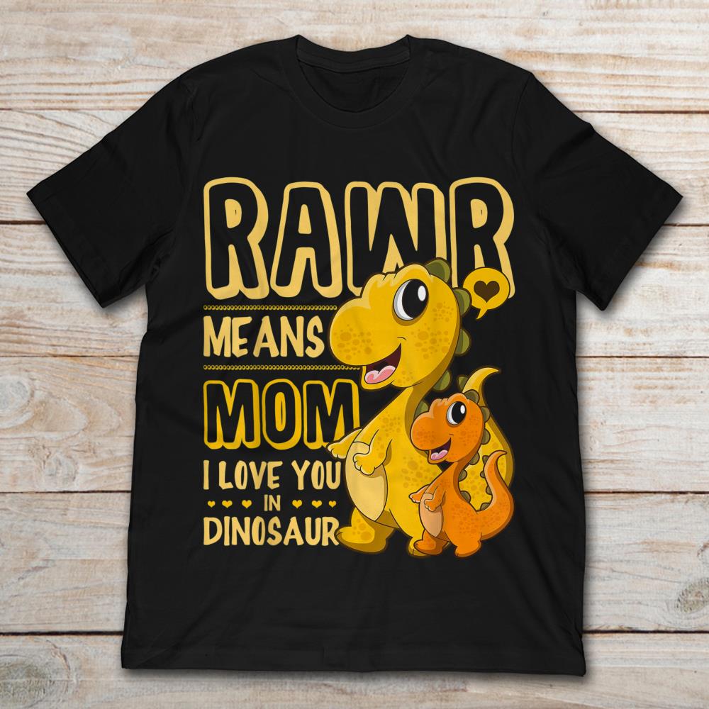 Rawr Means Mom I Love You In Dinosaur Valentines Day