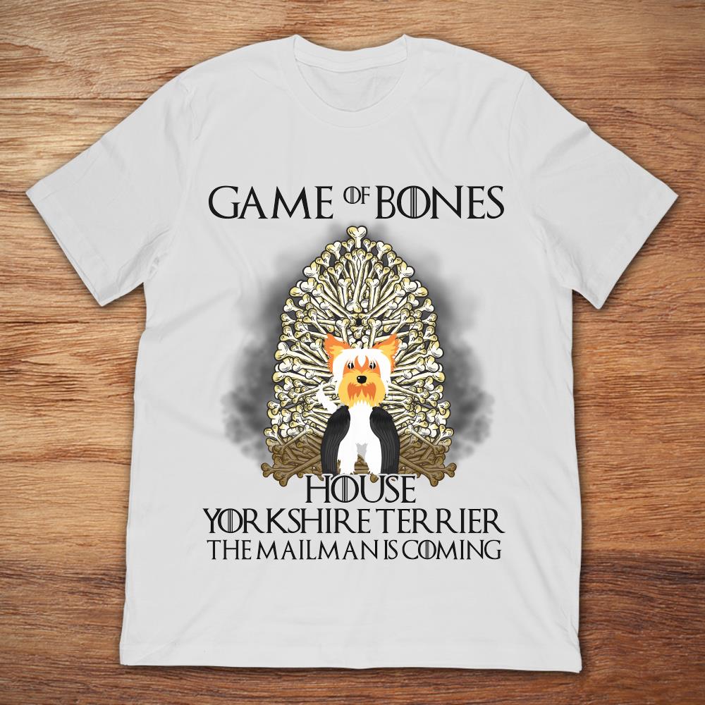Game Of Bones House Yorkshire Terrier The Mailman Is Coming Game Of Thrones