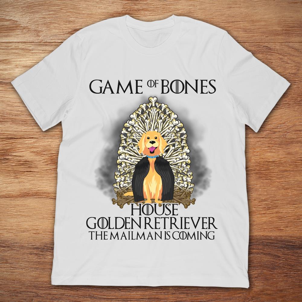 Game Of Bones House Golden Retriever The Mailman Is Coming Game Of Thrones