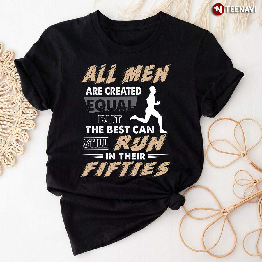 All Men Are Created Equal But The Best Can Still Run In Their Fifties