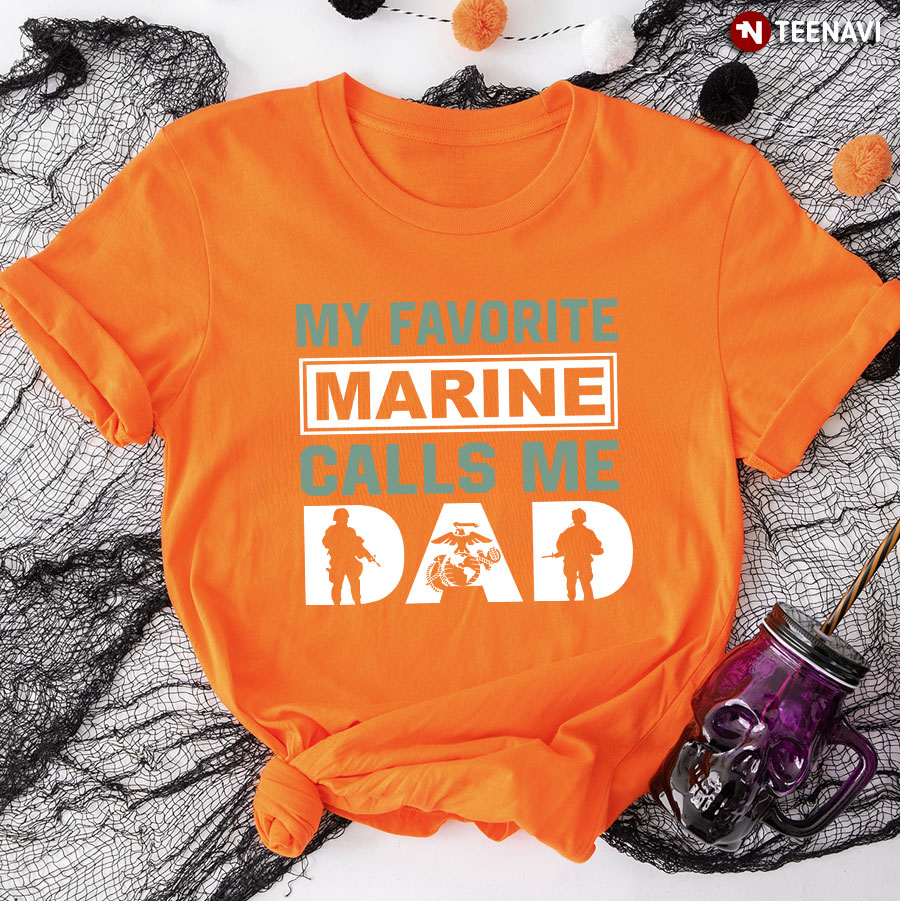 My Favorite Marine Calls Me Dad