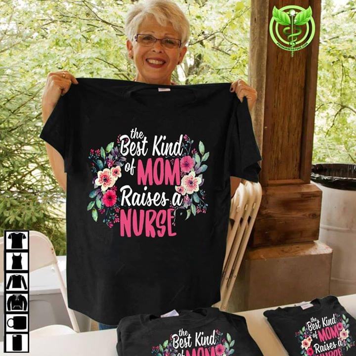 The Best Kind Of Mom Raises A Nurse