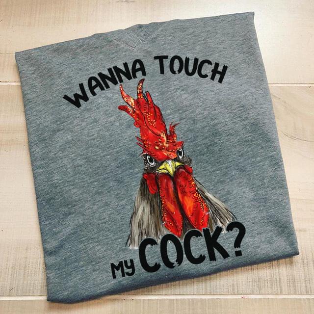 Chicken Wanna Touch My Cock