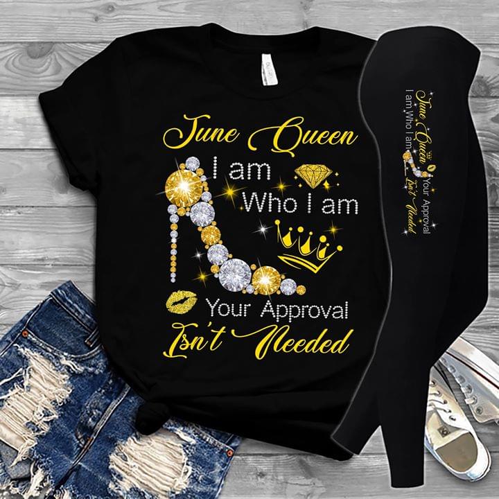 June Queen I Am Who I Am Your Approval Isn't Needed