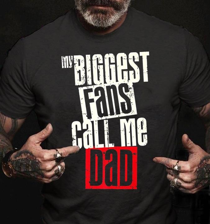 My Biggest Fans Call Me Dad