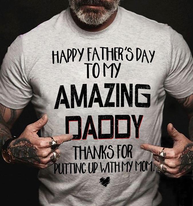 Happy Father's Day To My Amazing Daddy Thanks For Putting Up With My Mom