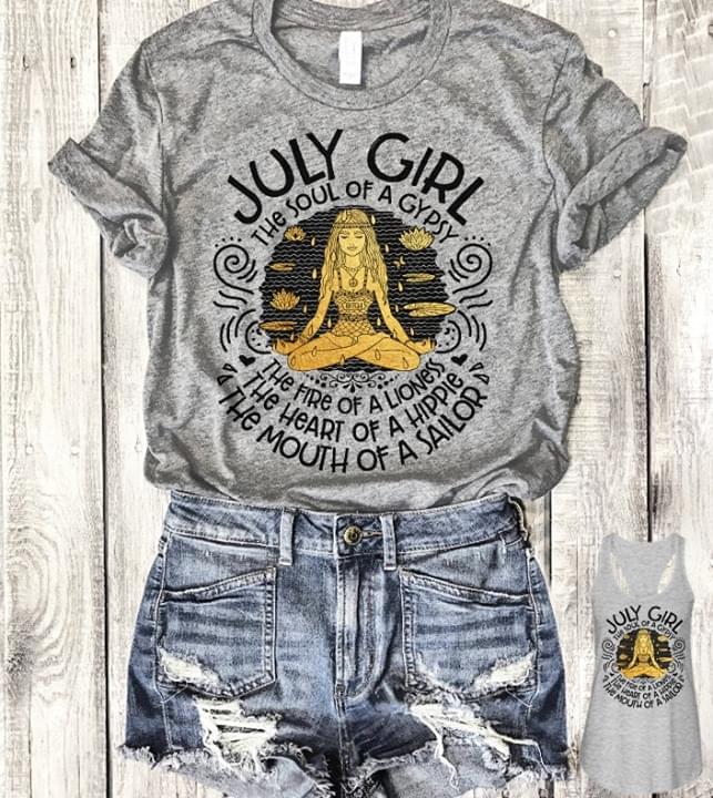 July Girl The Soul Of A Gypsy The Fire Of A Lioness The Heart Of A Hippie The Mouth Of A Sailor