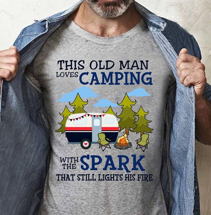 This Old Man Loves Camping With The Spark That Still Lights His Fire