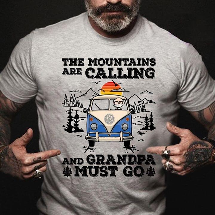 The Mountains Are Calling And Grandpa Must Go