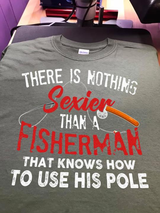 There Is Nothing Sexier Than A Fisherman That Knows How To Use His People