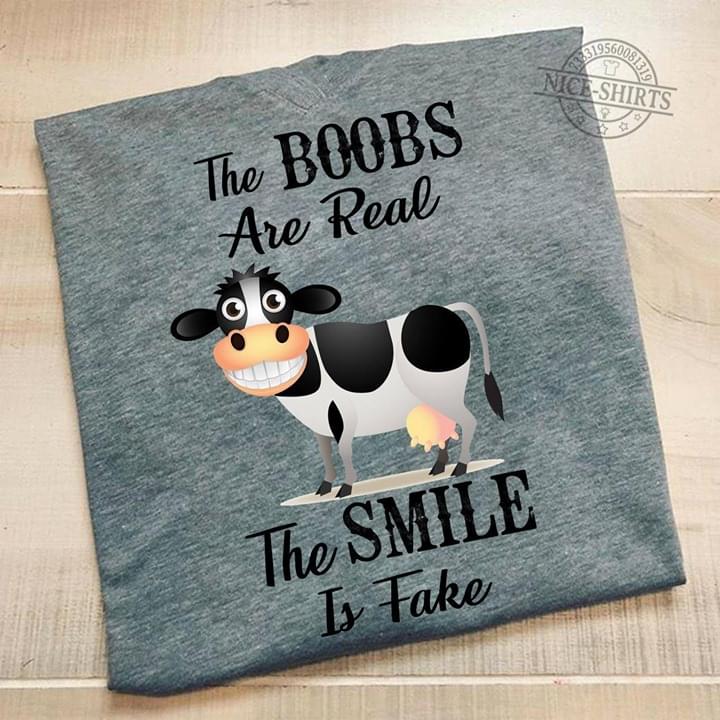 The Boobs Are Real The Smile Is Fake Cow