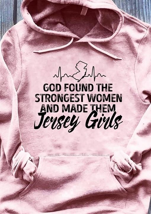 God Found The Strongest Women And Made Them Jersey Girls