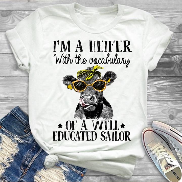I'm A Heifer With The Vocabulary Of A Well Educated Sailor