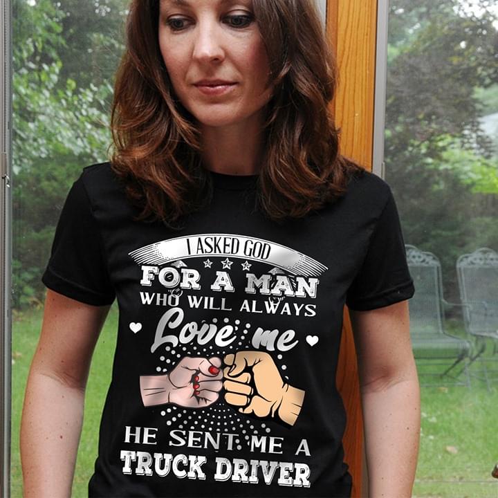 I Asked God For A man Who Will Always Love Me He Sent Me A Trucker Driver